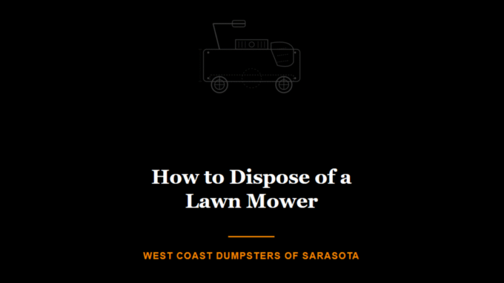 How to Dispose of a Lawn Mower