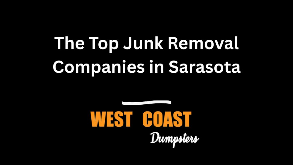 The Top Junk Removal Companies in Sarasota, FL